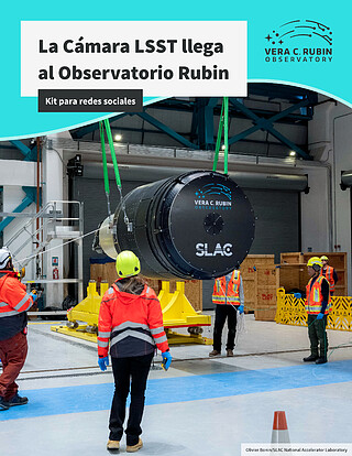 Brochure: La Cámara LSST llega al Observatorio Rubin - Kit para redes sociales