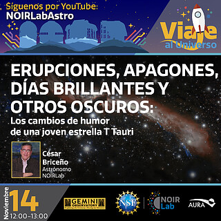 Electronic Poster: Viaje al Universo - Erupciones, apagones, dias brillantes y otros oscuros: los cambios de humor de una joven estrella T Tauri.