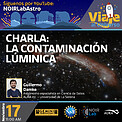 Electronic Poster: Viaje al Universo - Charla "La contaminación lumínica"