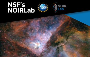 Explore the Universe with NSF’s NOIRLab