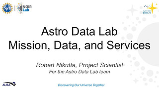 Presentation: Astro Data Lab Overview: Mission, Data & Services